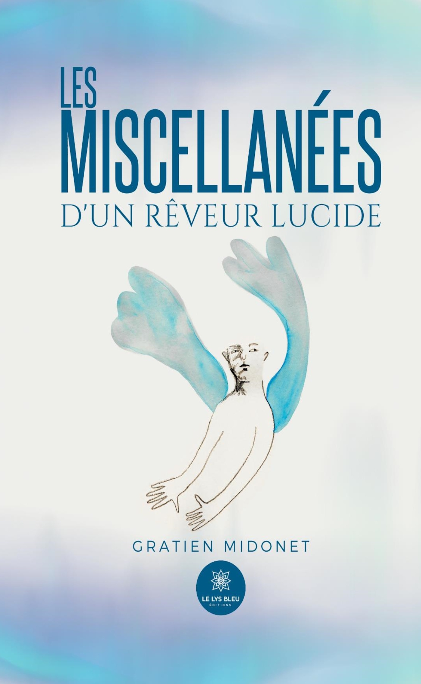 LES MISCELLANEES DUN REVEUR LUCIDE