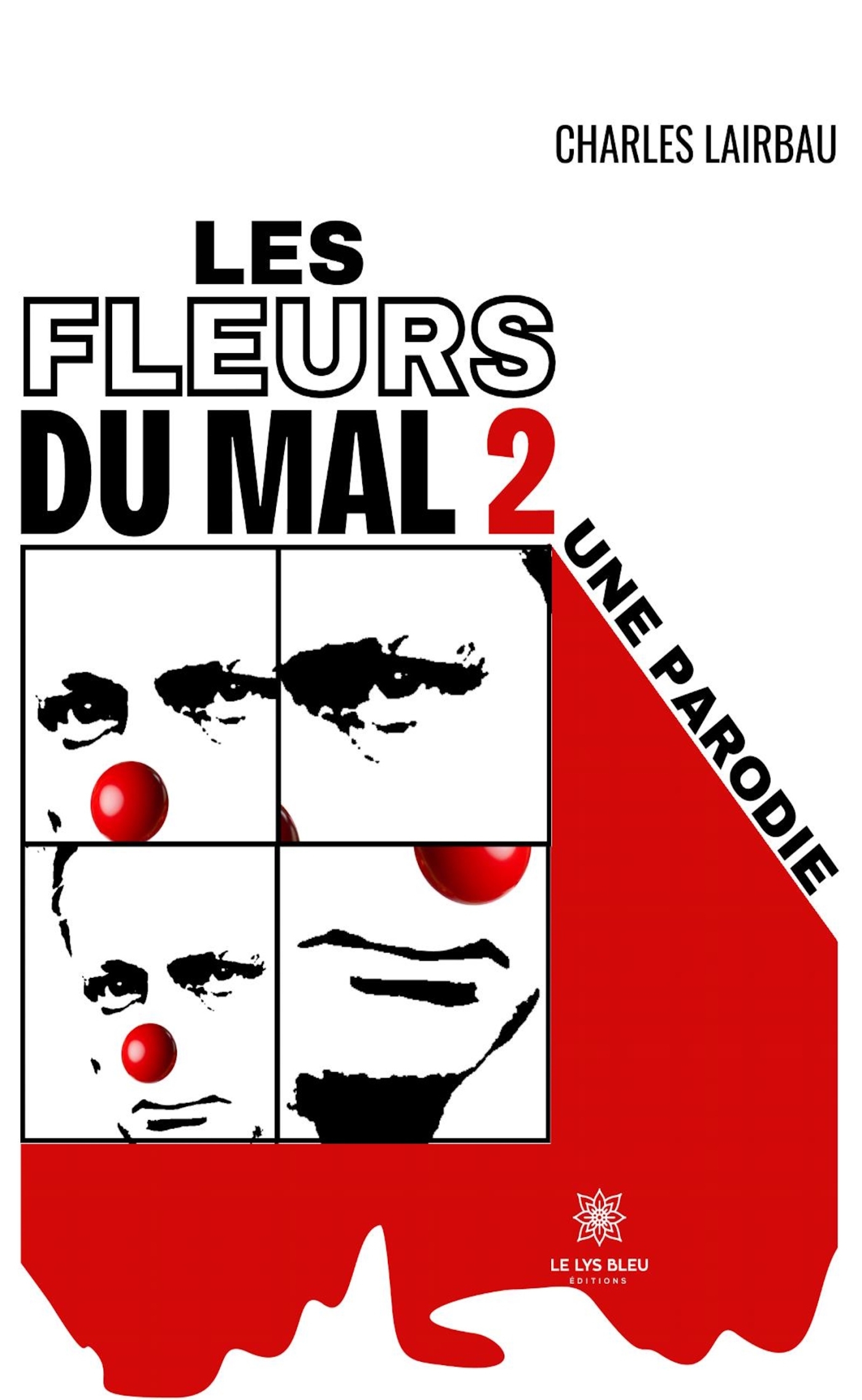 LES FLEURS DU MAL 2 - UNE PARODIE