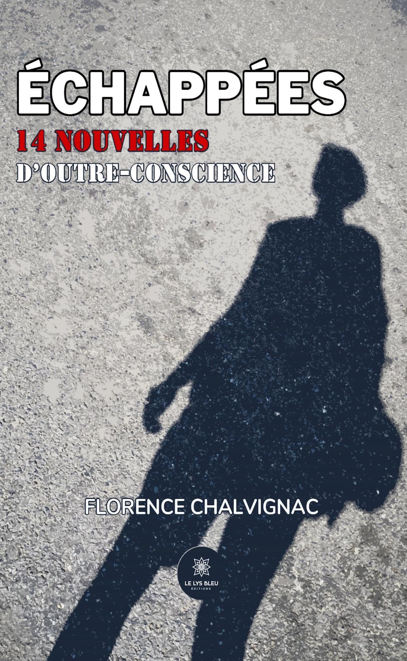 ECHAPPEES - 14 NOUVELLES D´OUTRE-CONSCIENCE