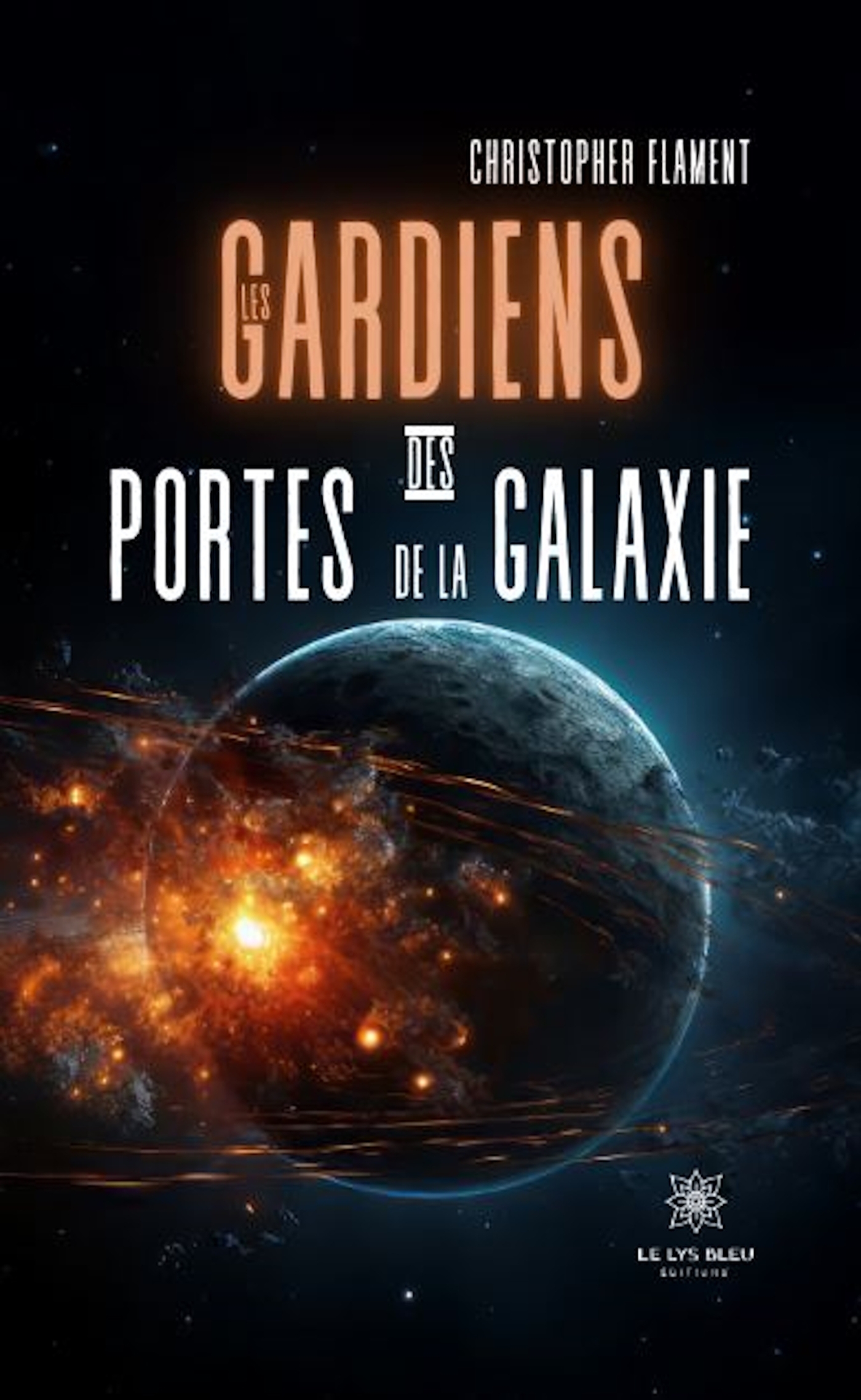 LES GARDIENS DES PORTES DE LA GALAXIE