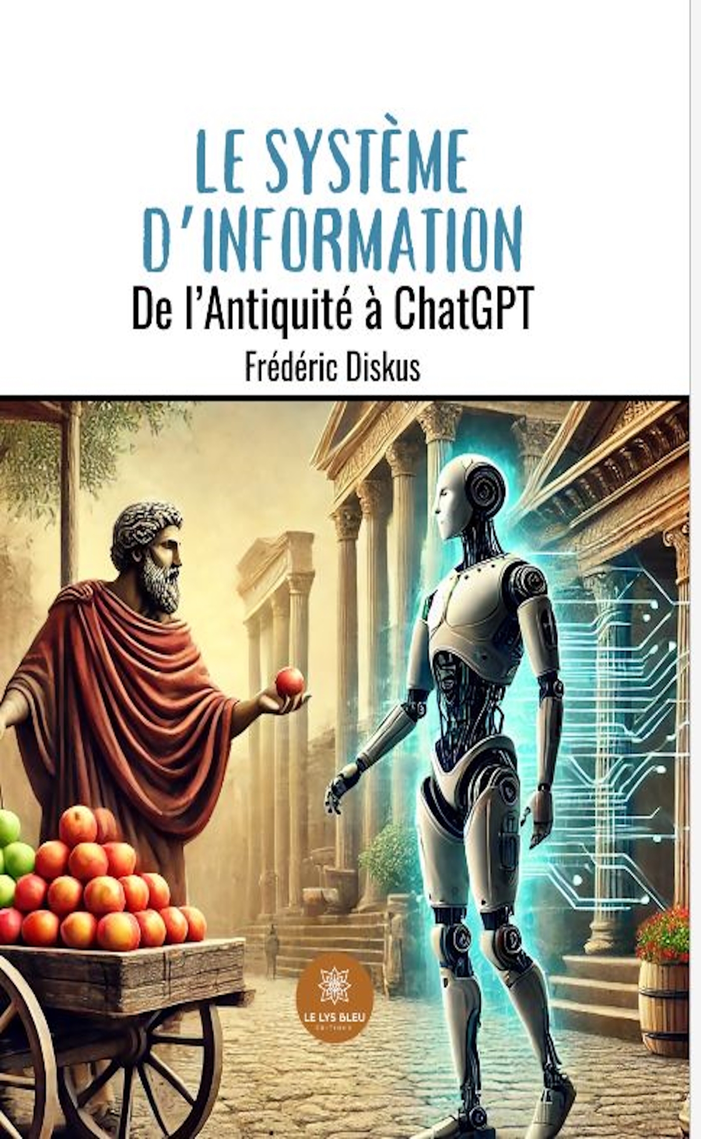 LE SYSTEME D´INFORMATION - DE L´ANTIQUITE A CHATGPT