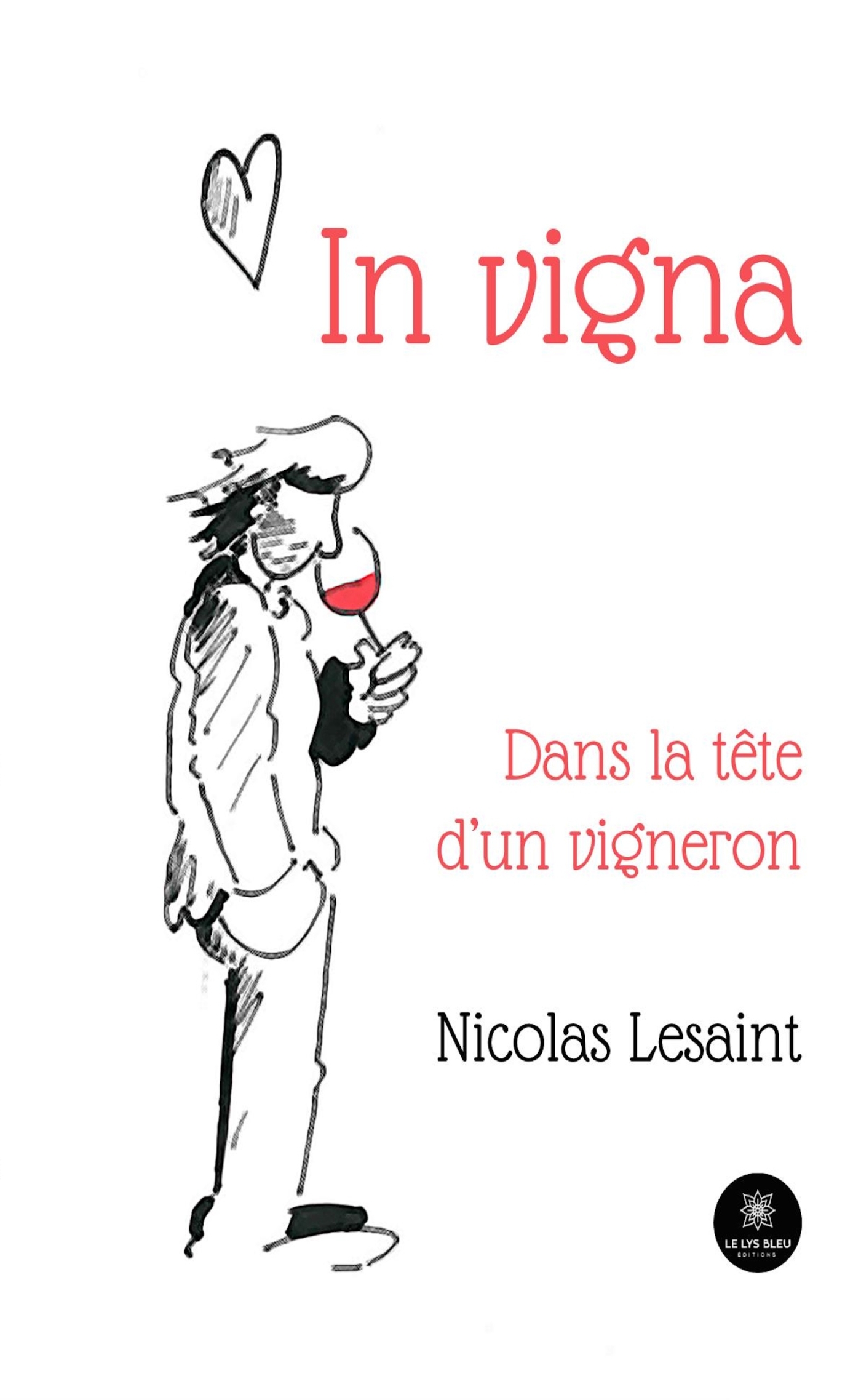 IN VIGNA - DANS LA TETE D´UN VIGNERON - ILLUSTRATIONS, COULEUR