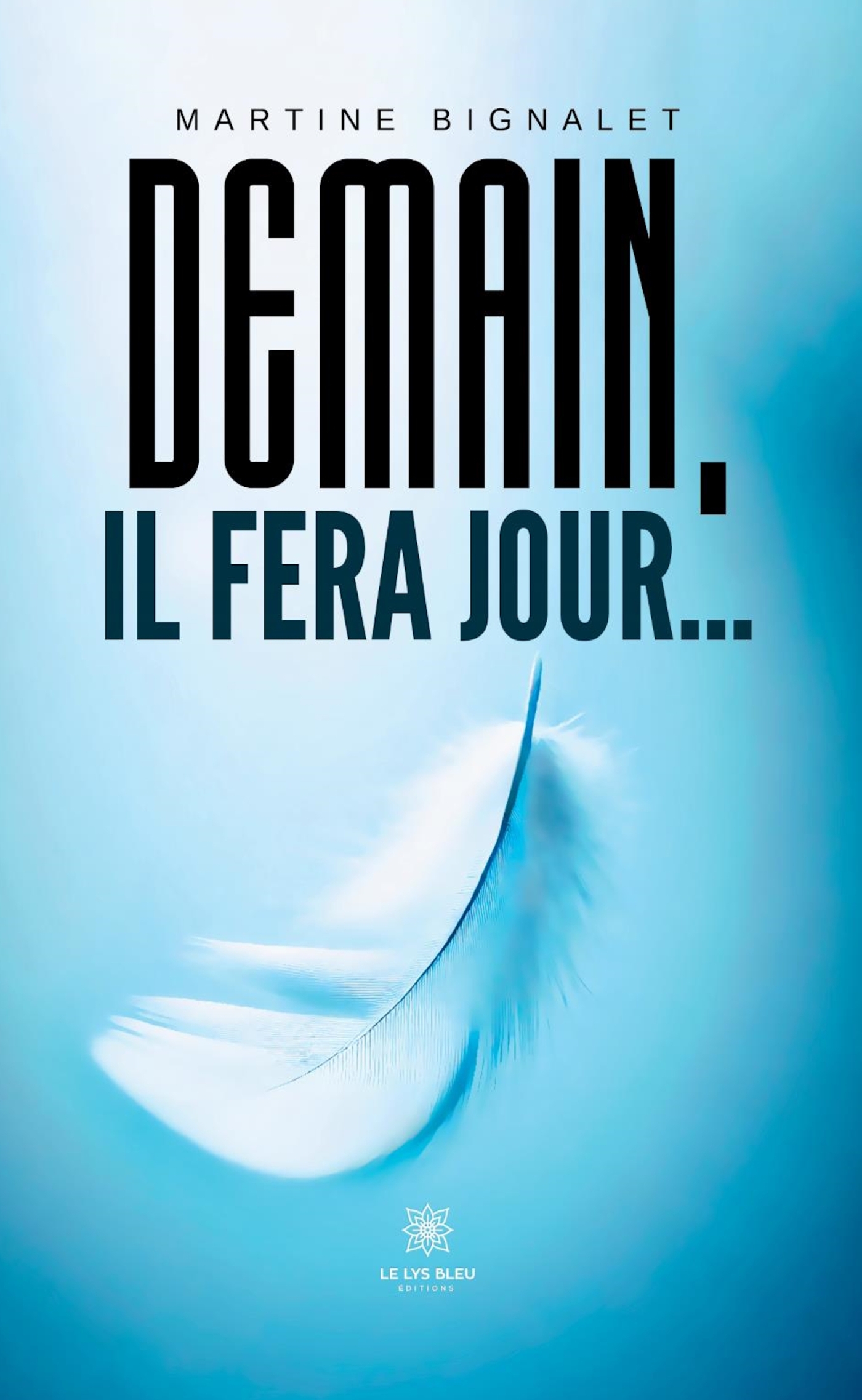 DEMAIN, IL FERA JOUR...