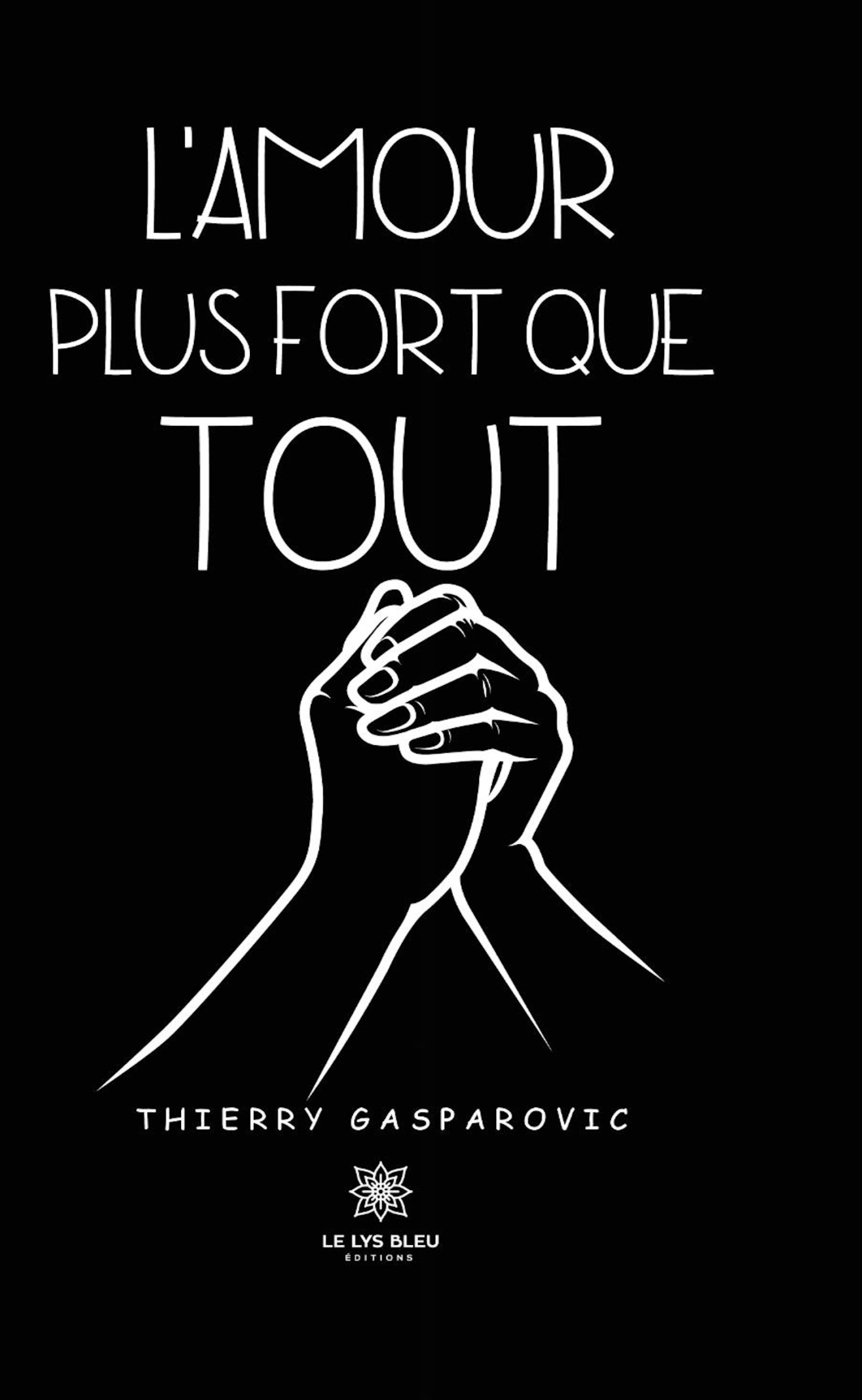 L´AMOUR PLUS FORT QUE TOUT