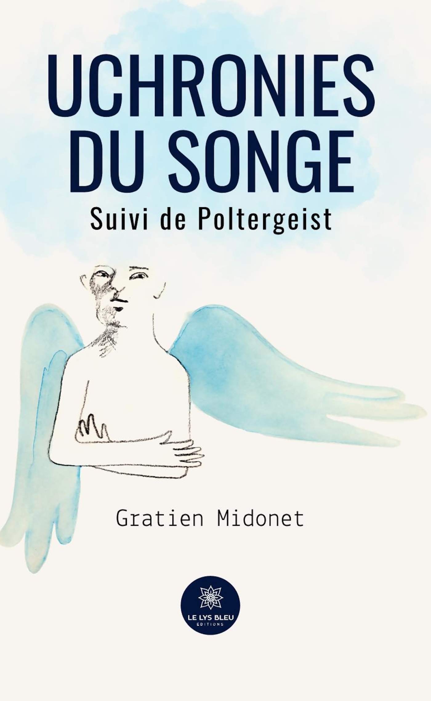 UCHRONIES DU SONGE - SUIVI DE POLTERGEIST