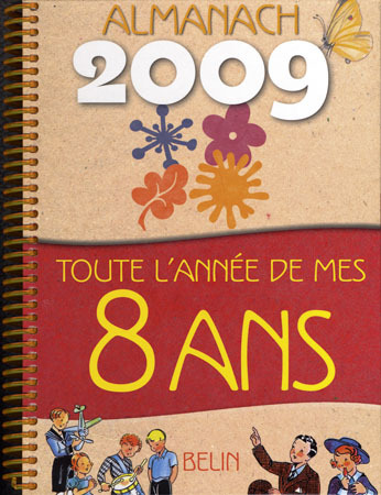 ALMANACH 2009-TOUTE L´ANNEE DE MES 8 ANS
