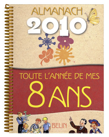 ALMANACH 2010 TOUTE L´ANNEE DE MES 8 ANS