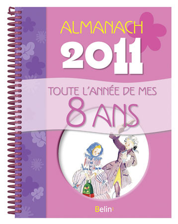ALMANACH 2011 TOUTE L´ANNEE DE MES 8 ANS