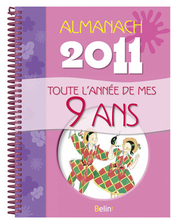ALMANACH 2011 TOUTE L´ANNEE DE MES 9 ANS