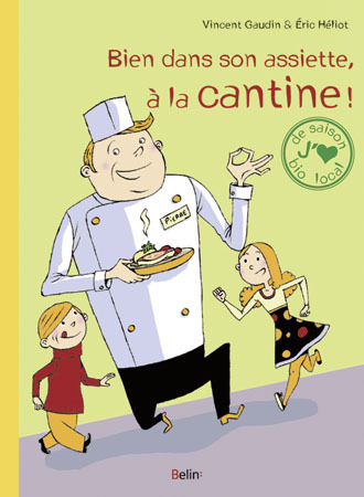 BIEN DANS SON ASSIETTE A LA CANTINE !