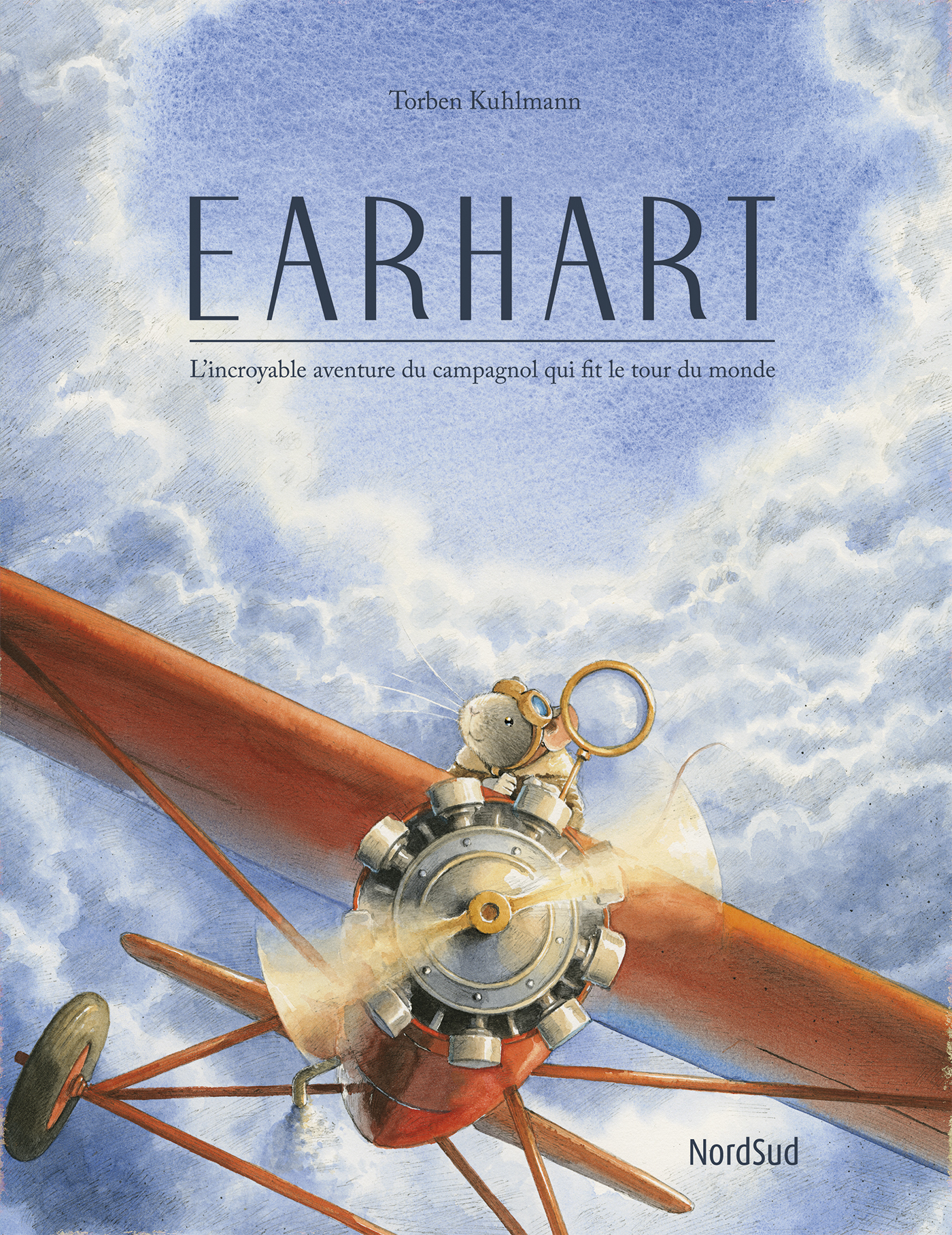 EARHART - L´INCROYABLE AVENTURE DU CAMPAGNOL QUI FIT LE TOUR DU MONDE