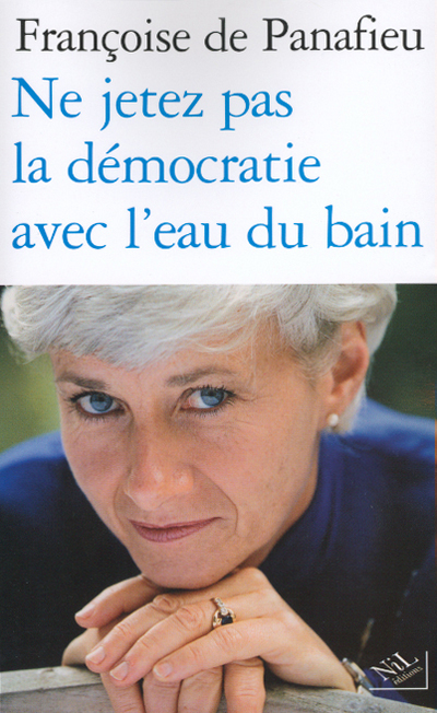 NE JETEZ PAS LA DEMOCRATIE AVEC L´EAU DU BAIN