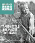 REVUE DES SCIENCES SOCIALES N 62/2019 - TRANSMETTRE DES PLACES AU TRAVAIL