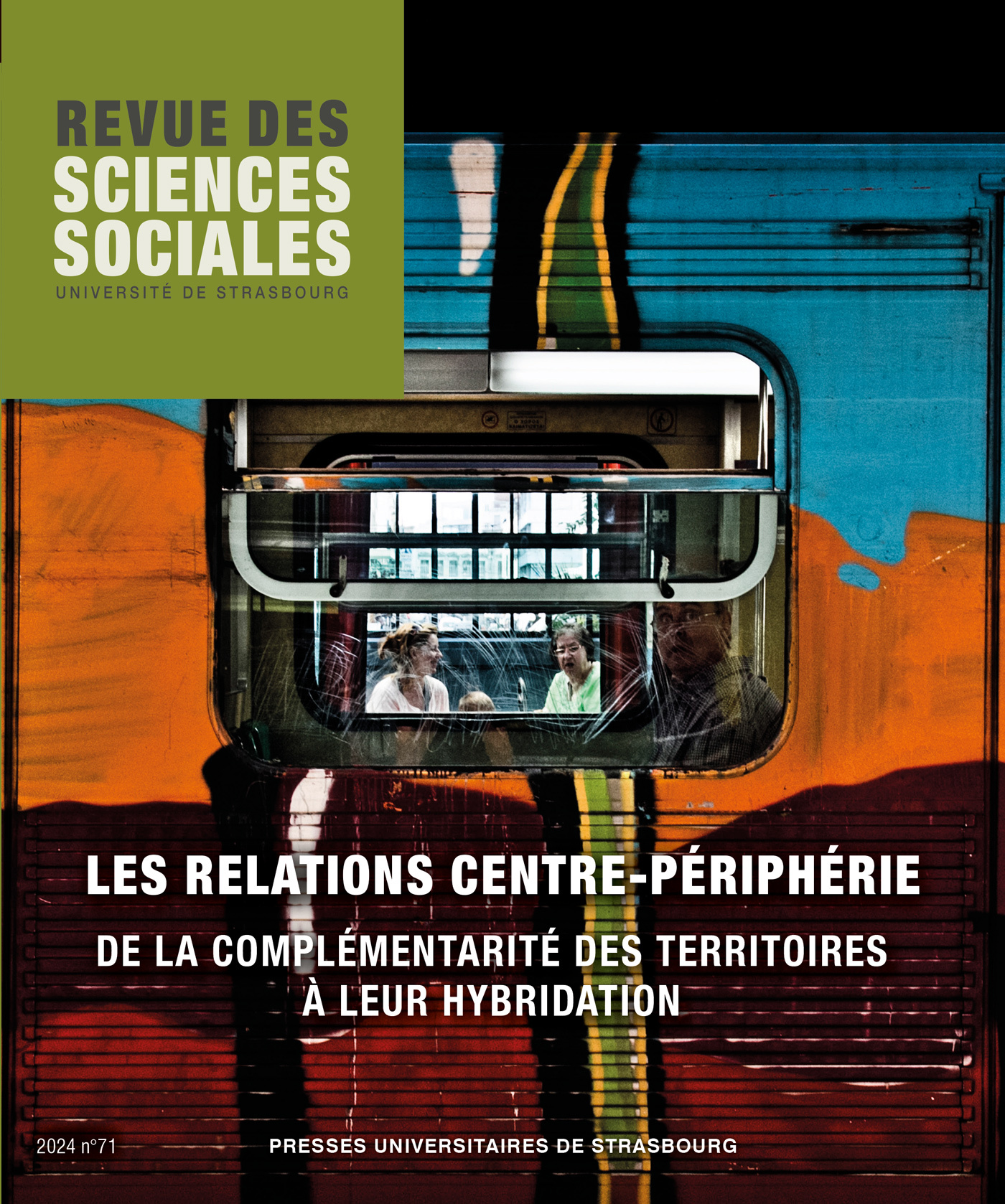 REVUE DES SCIENCES SOCIALES N 71/2024 - LES RELATIONS CENTRE-PERIPHERIE. DE LA COMPLEMENTARITE DES T