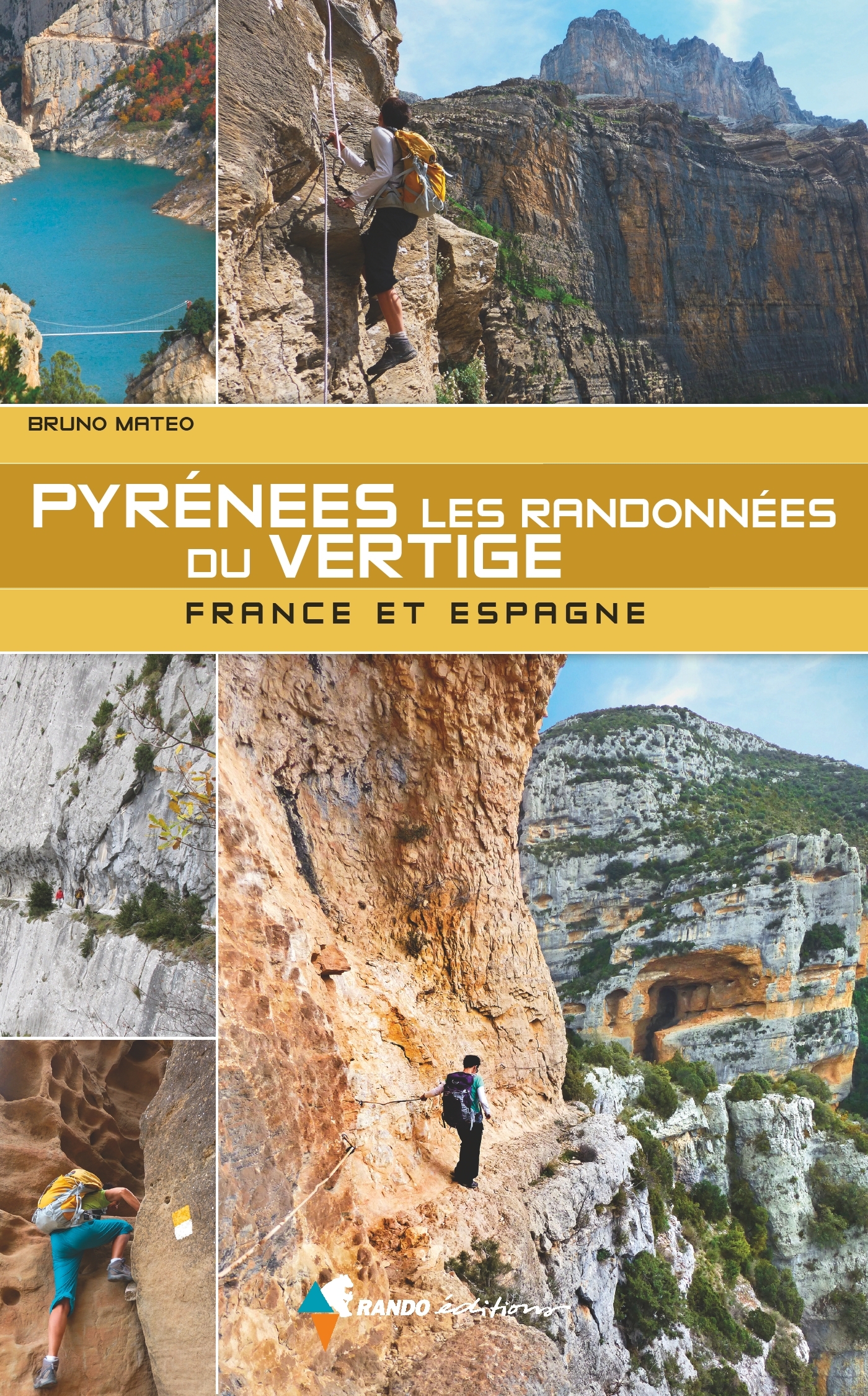 PYRENEES - LES RANDONNEES DU VERTIGE