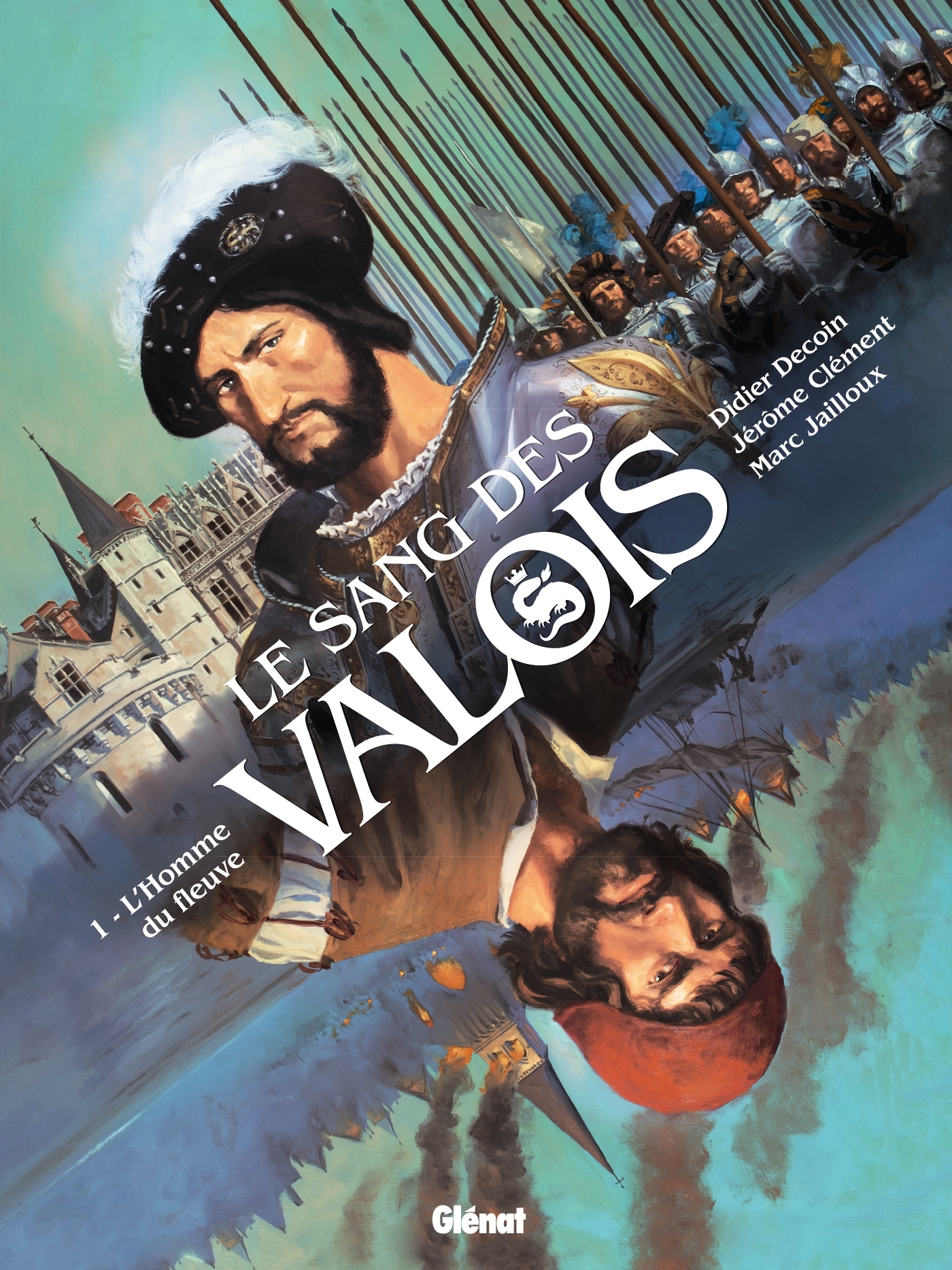 SANG DES VALOIS - TOME 01 - L´HOMME DU FLEUVE