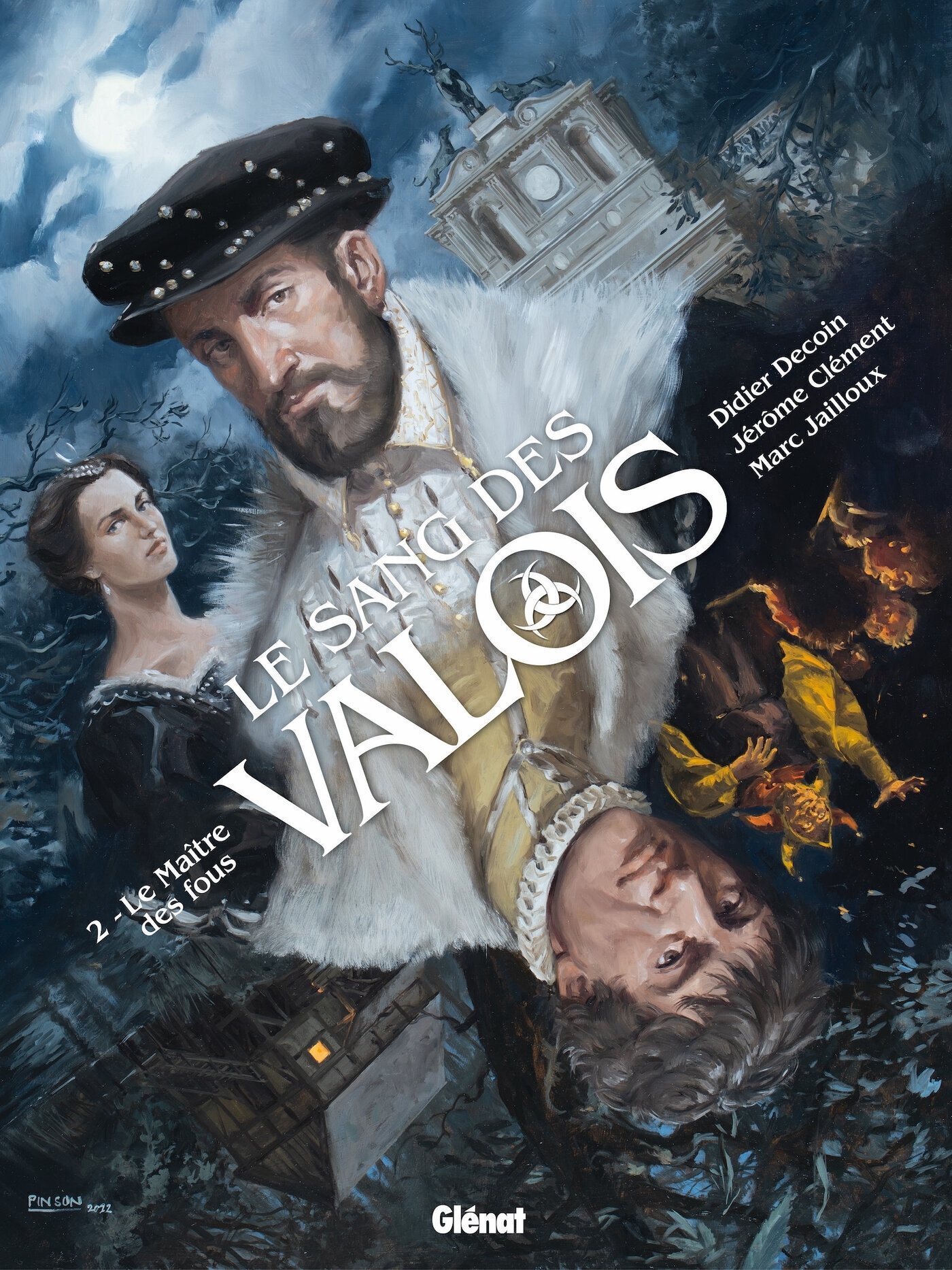 SANG DES VALOIS - TOME 02 - LE MAITRE DES FOUS