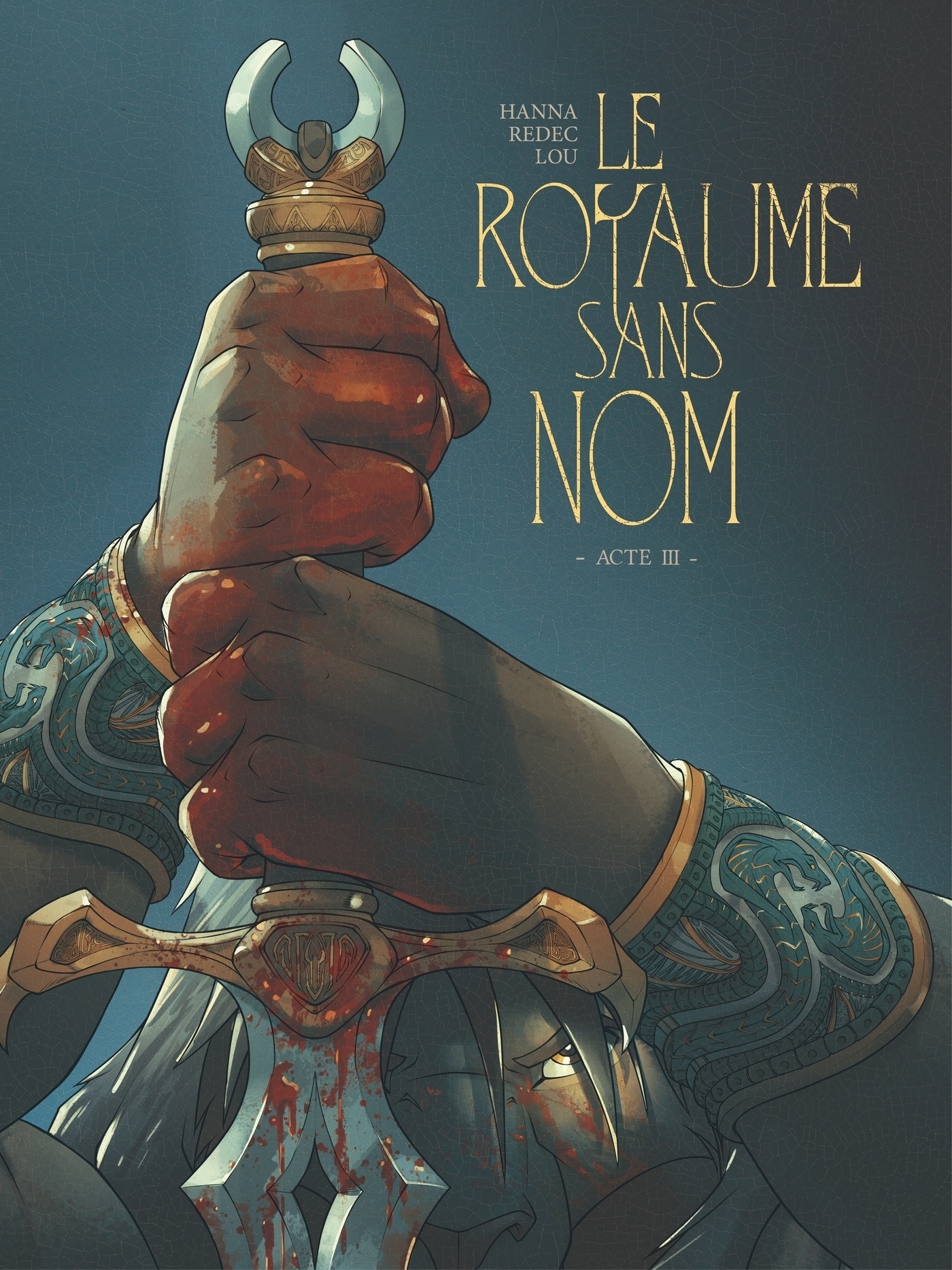 ROYAUME SANS NOM - TOME 03 - ACTE III