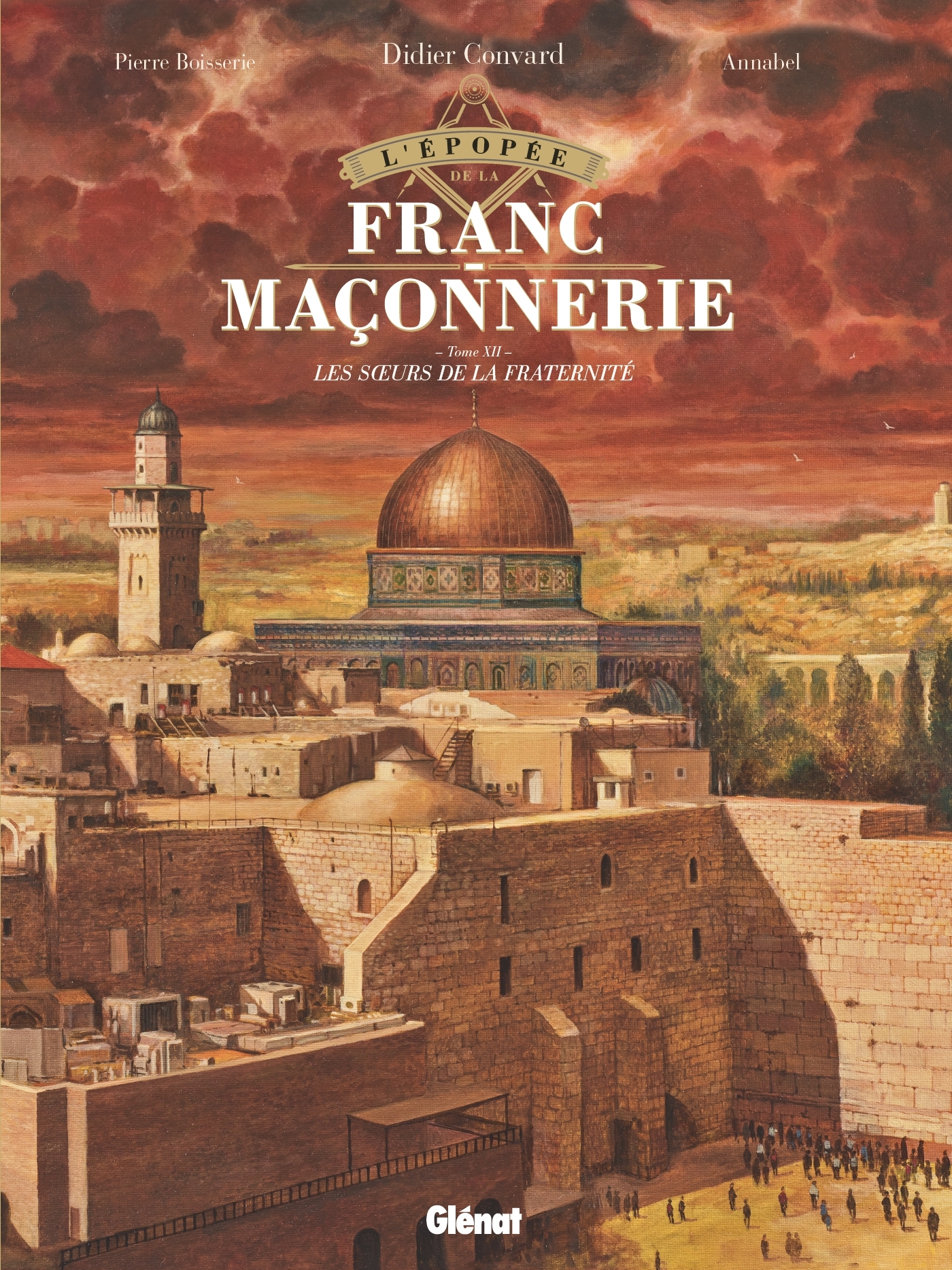 L´EPOPEE DE LA FRANC-MACONNERIE - TOME 12 - LES SOEURS DE LA FRATERNITE