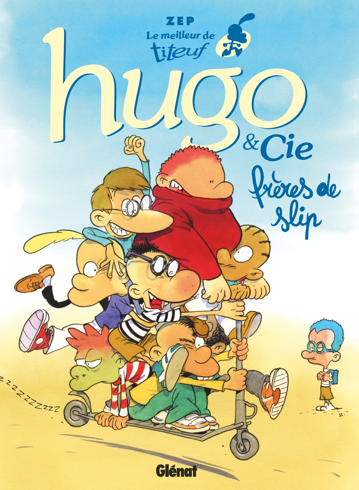 MEILLEUR DE TITEUF - T03 - LE MEILLEUR DE TITEUF - HUGO & CIE - FRERES DE SLIP