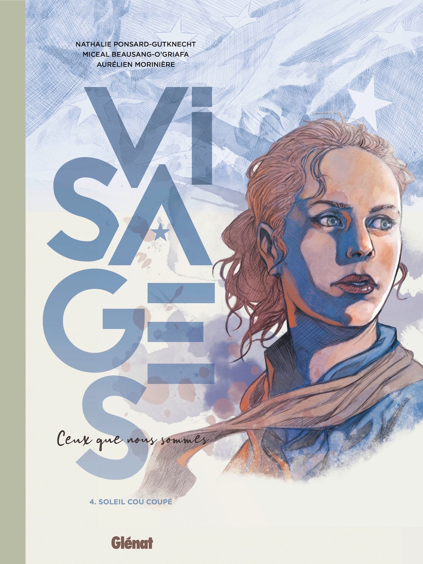 VISAGES - CEUX QUE NOUS SOMMES - TOME 04 - SOLEIL, COU COUPE