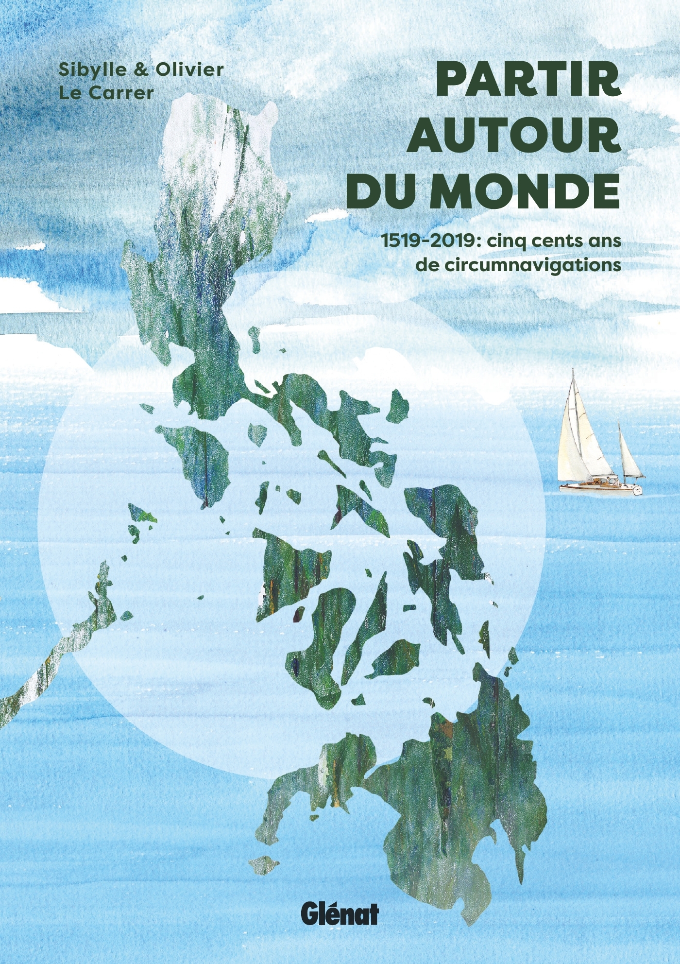 PARTIR AUTOUR DU MONDE - 1519-2019 : CINQ CENTS ANS DE CIRCUMNAVIGATIONS