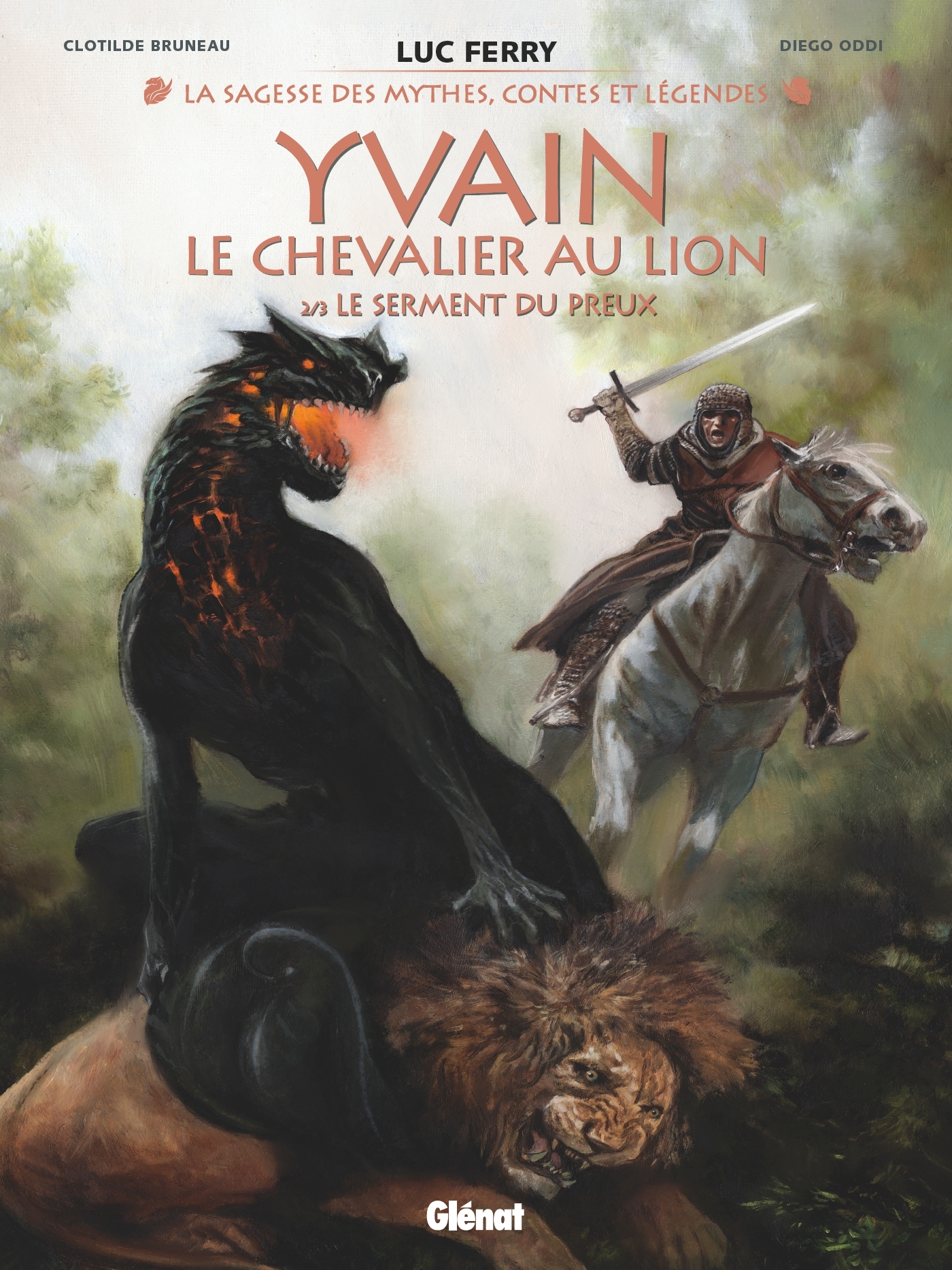 YVAIN, LE CHEVALIER AU LION - TOME 02 - LE SERMENT DU PREUX