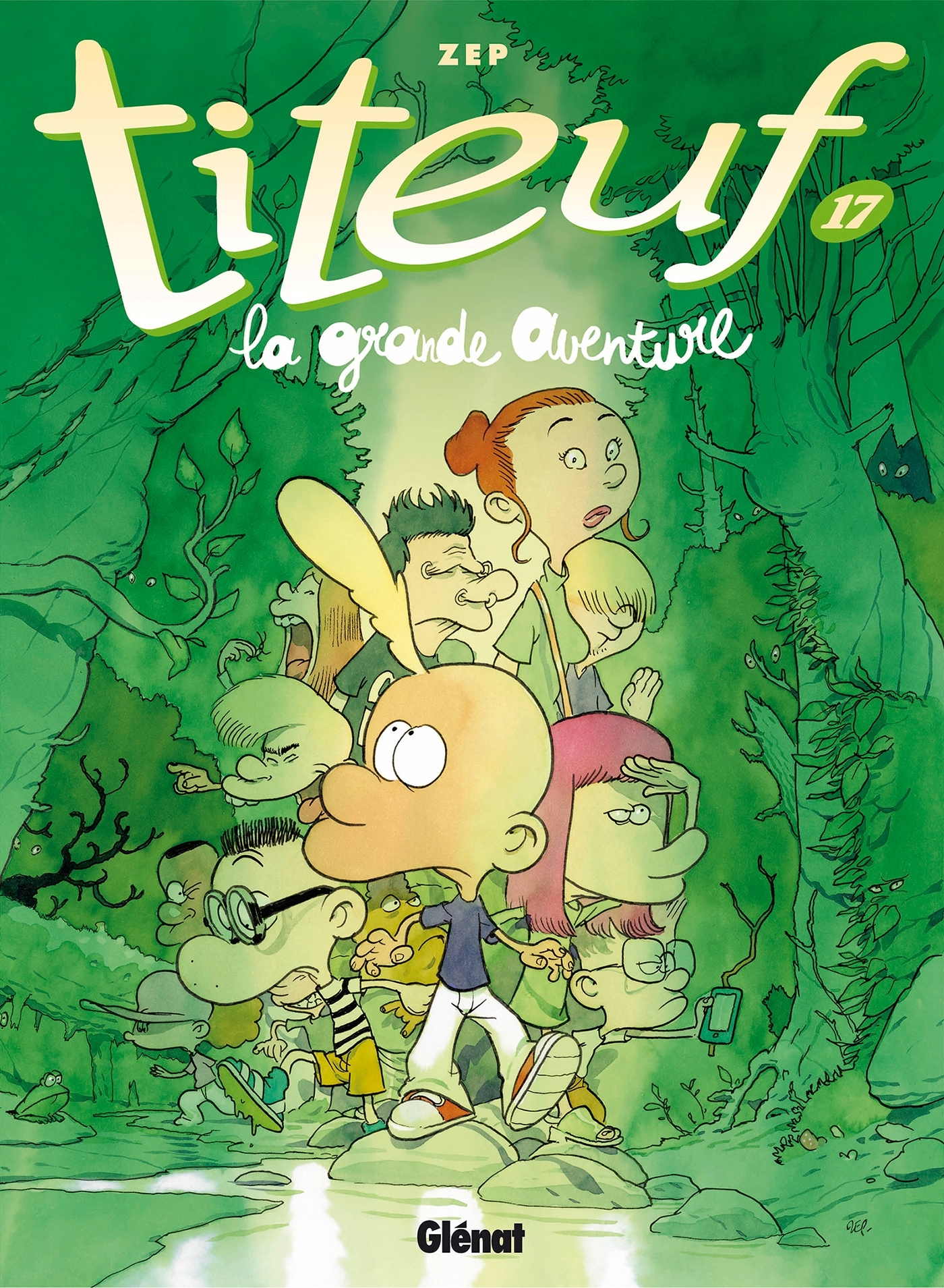TITEUF - TOME 17 - LA GRANDE AVENTURE