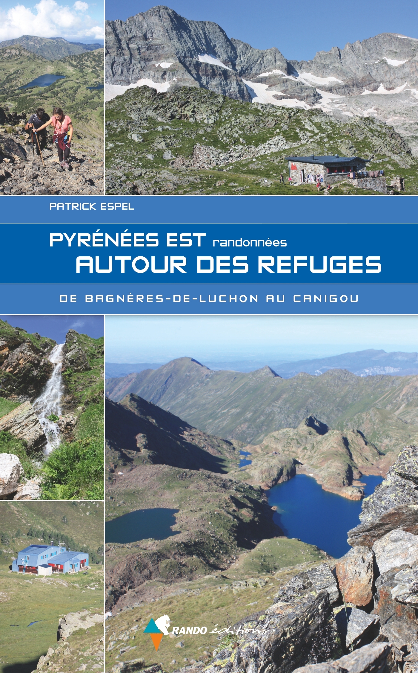 PYRENEES EST RANDONNEES AUTOUR DES REFUGES