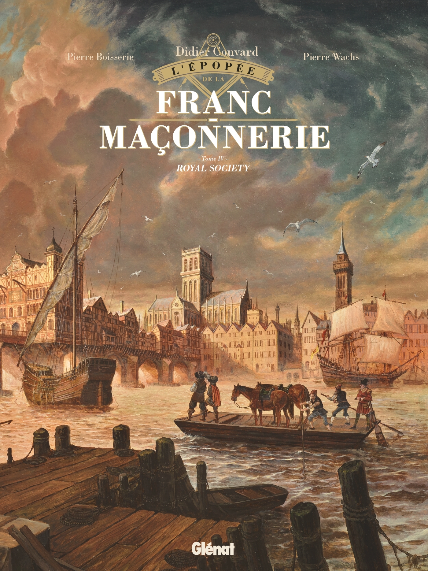 L´EPOPEE DE LA FRANC-MACONNERIE - TOME 04 - ROYAL SOCIETY