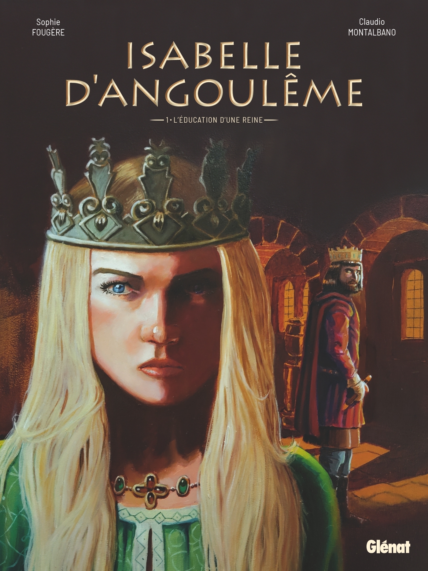 ISABELLE D´ANGOULEME - TOME 01 - L´EDUCATION D´UNE REINE