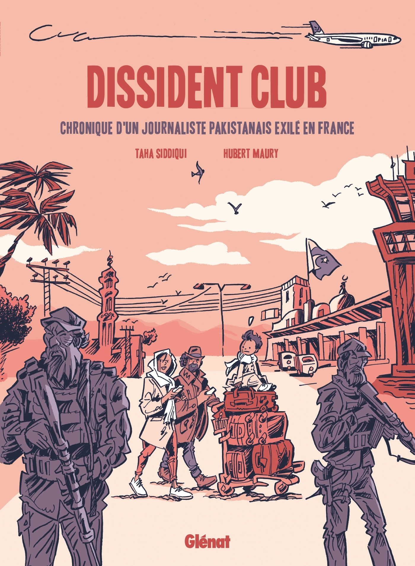 DISSIDENT CLUB - CHRONIQUE D´UN JOURNALISTE PAKISTANAIS EN EXIL