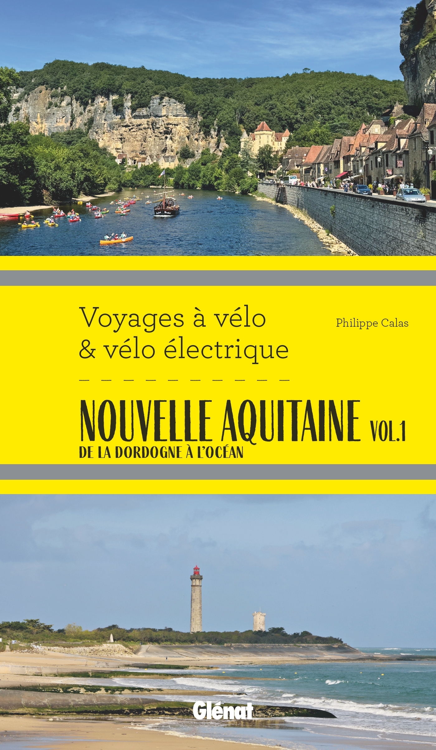 NOUVELLE AQUITAINE VOL.1 - DE LA DORDOGNE A L´OCEAN
