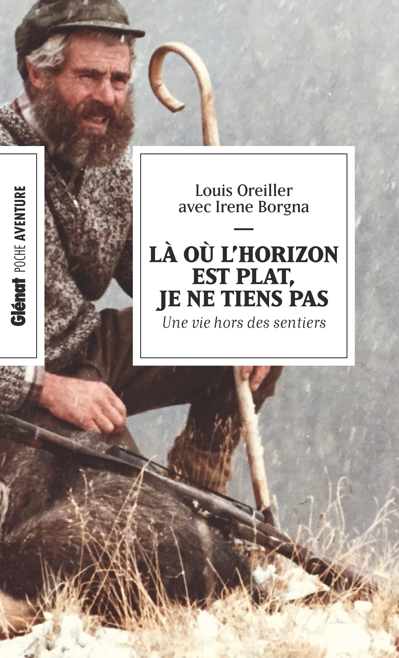 OU L´HORIZON EST PLAT, JE NE TIENS PAS (POCHE) - UNE VIE HORS DES SENTIERS