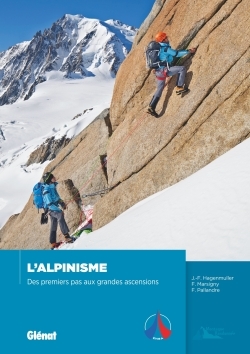 L´ALPINISME - DES PREMIERS PAS AUX GRANDES ASCENSIONS