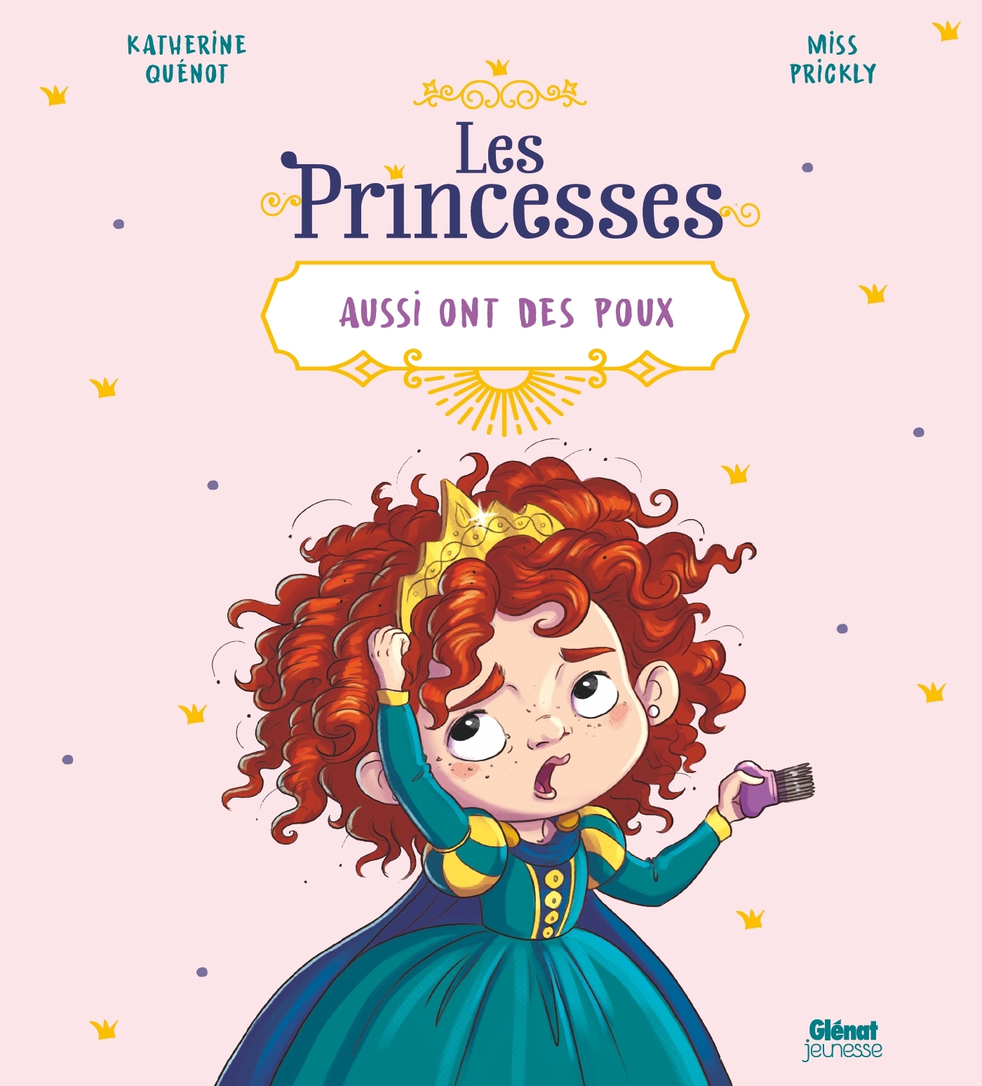 PRINCES ET LES PRINCESSES AUSSI - LES PRINCESSES AUSSI ONT DES POUX