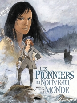 PIONNIERS DU NOUVEAU MONDE - INTEGRALE T05 A T08