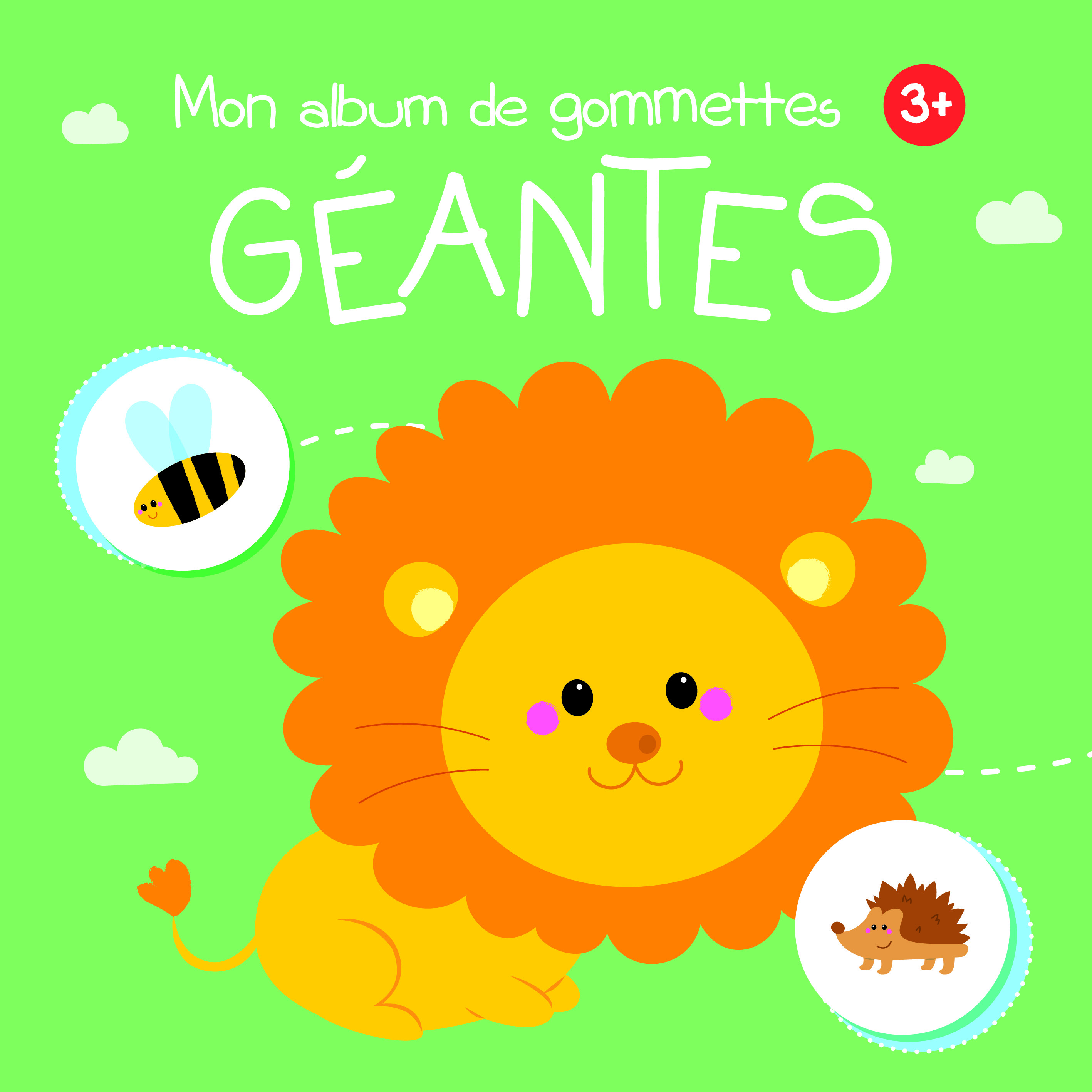 MON ALBUM DE GOMMETTES GEANTES 3+ ( LION )