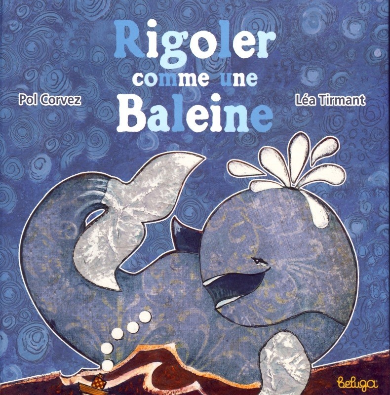 RIGOLER COMME UNE BALEINE