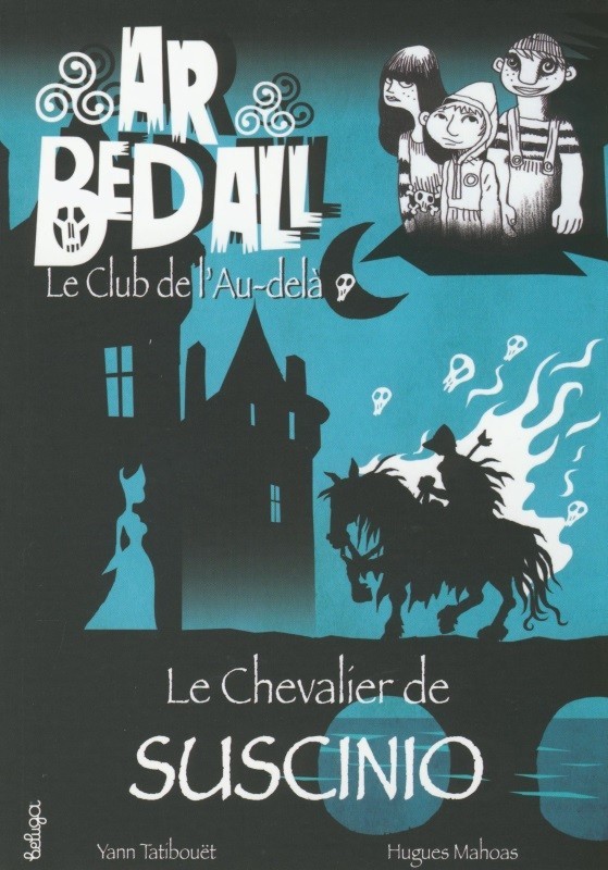 AR BED ALL - LE CLUB DE L´AU-DELA : LE CHEVALIER DE SUSCINIO