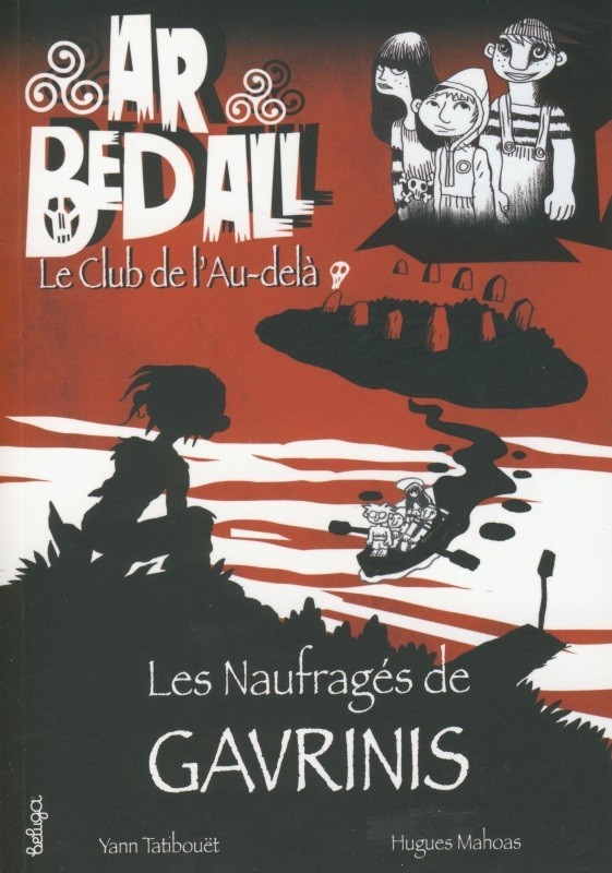 AR BED ALL - LE CLUB DE L´AU-DELA : LES NAUFRAGES DE GAVRINIS