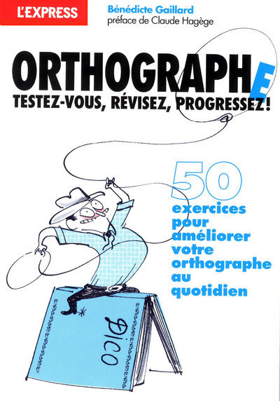ORTHOGRAPHE TESTEZ-VOUS REVISEZ PROGRESSEZ