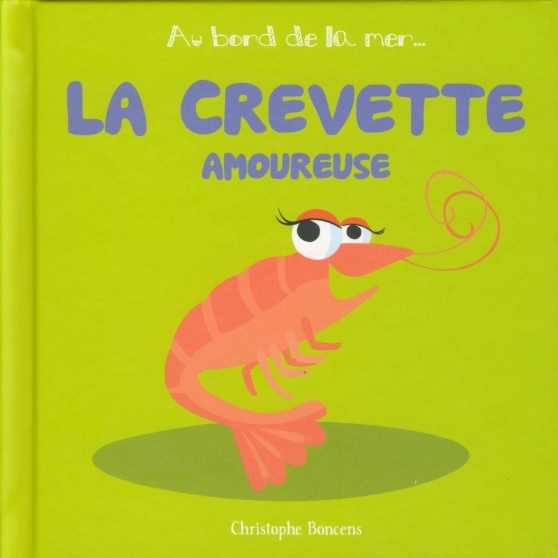 CREVETTE AMOUREUSE - T 3 -