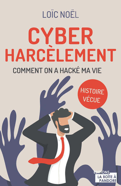 CYBERHARCELEMENT- COMMENT ON A HACKE MA VIE - HISTOIRE VECUE