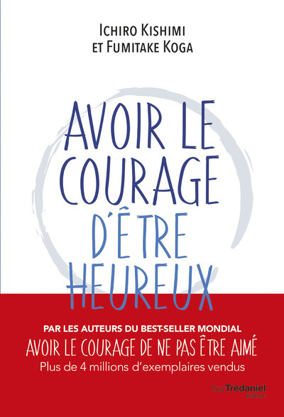 AVOIR LE COURAGE D´ETRE HEUREUX