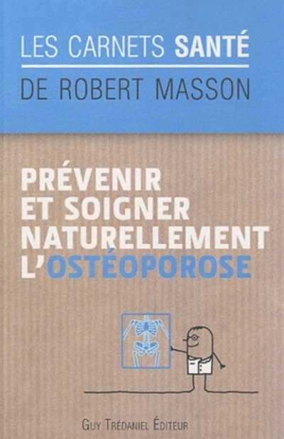 PREVENIR ET SOIGNER NATURELLEMENT L´OSTEOPOROSE