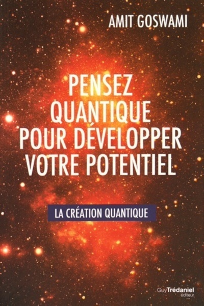 PENSEZ QUANTIQUE POUR DEVELOPPER VOTRE POTENTIEL