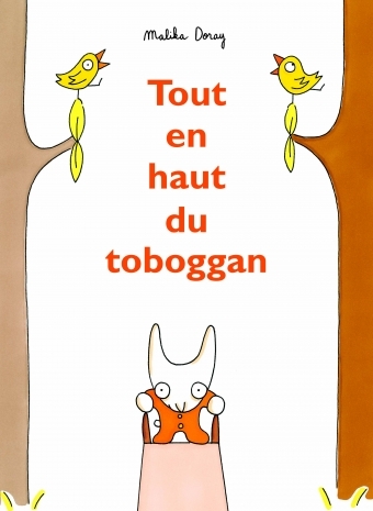 TOUT EN HAUT DU TOBOGGAN