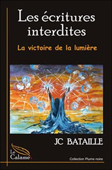 ECRITURES INTERDITES - LA VICTOIRE DE LA LUMIERE
