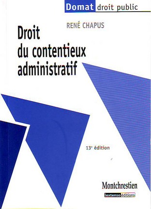 DROIT DU CONTENTIEUX ADMINISTRATIF 13E ED